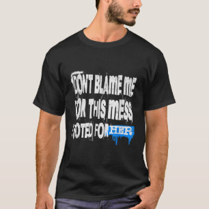 Camiseta Estilo Grunge Design-dont Culpa-Me Por Esta Mess G