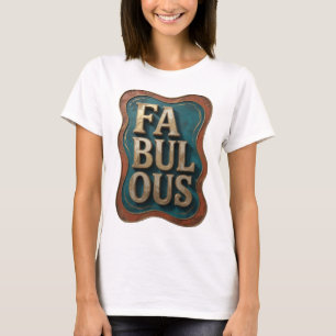 Camiseta Estilo Ouro FABULOSO Design de Citação