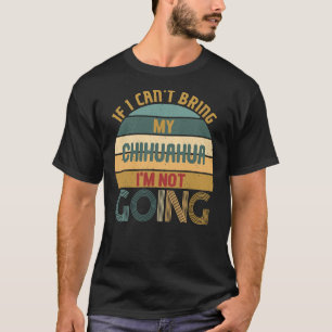 Camiseta Estilo Retroativo Para Os Amantes Chihuahua Se Eu