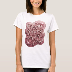 Camiseta Estilo Rosa GOOD VIBES ONLY Statement
