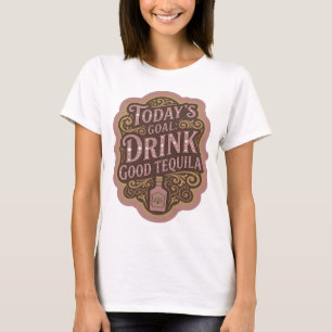 Camiseta Estiloso Rosa OBJETIVO DE HOJE BEBER TEQUILA BOM I