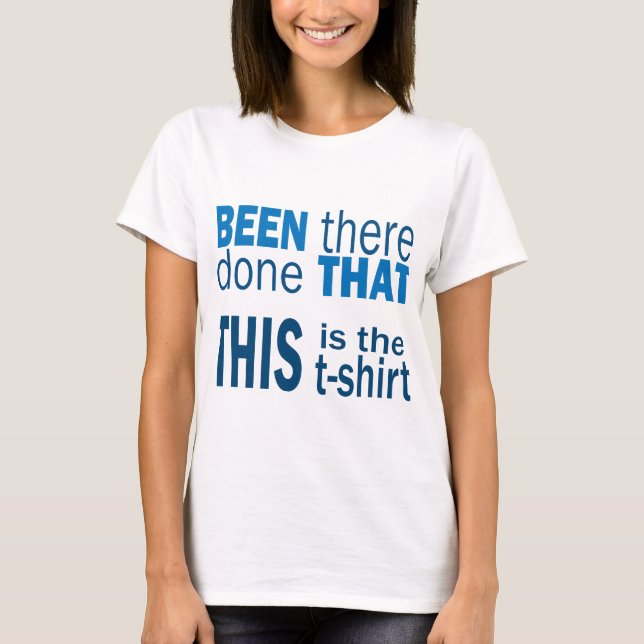 Camiseta Estive Lá, Fiz Isso (Frente)