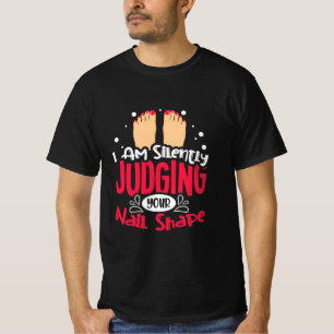 Camiseta Estou A Apreciar Silentemente A Sua Forma De Unhas