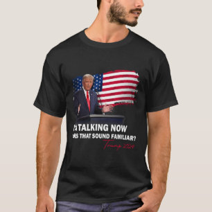 Camiseta Estou a falar agora... Aquele parece familiar Trum