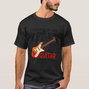 Camiseta Estou a ouvir-te a tocar a minha guitarra de forma