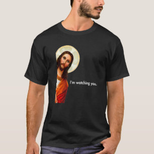Camiseta Estou a ver-te a espreitar o prêmio de Cristo de J