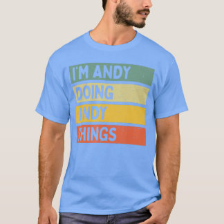 Camiseta Estou Andy Fazendo Coisas Andy Divertidas Citação 
