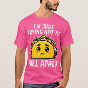 Camiseta ESTOU Apenas Tentando Não Desmoronar Taco Comida M