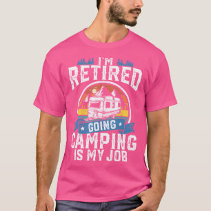 Camiseta Estou Aposentado De Ir Acampar É Meu Trabalho Engr