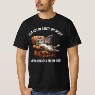 Camiseta Estou aposentado Você não se diverte muito Amanhã 