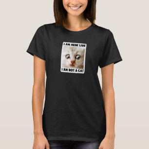 Camiseta Estou aqui ao vivo Não sou um gato Advogado Filtro