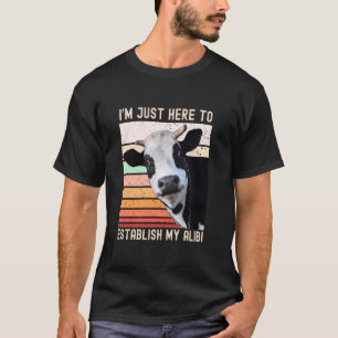 Camiseta Estou Aqui Apenas Para Estabelecer Meu Álibi Engra