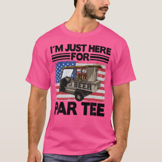 Camiseta ESTOU Aqui Apenas Para o Carrinho de Cerveja Par T