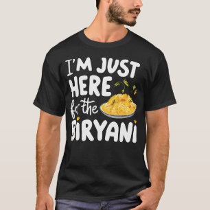 Camiseta ESTOU Aqui Apenas Para O Prato De Arroz Indiano Bi
