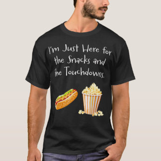 Camiseta Estou Aqui Apenas Para Os Lanches E Os Touchdowns 
