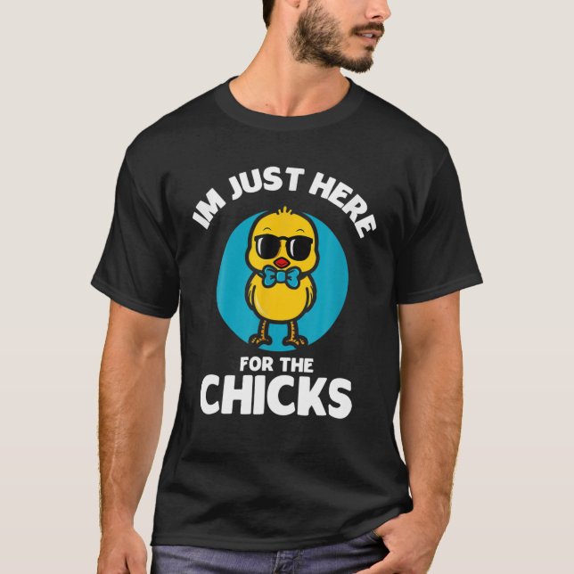 Camiseta Estou Aqui Apenas Para Os Pintinhos Cute Chicken C (Frente)