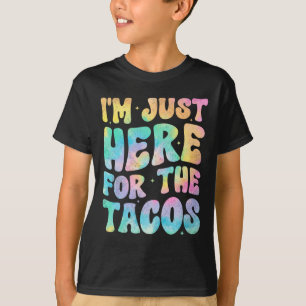 Camiseta Estou Aqui Apenas Para Os Tacos Comida Engraçada M