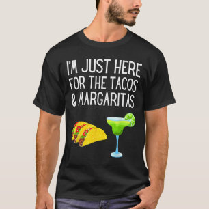 Camiseta Estou Aqui Apenas Para Os Tacos E Margaritas Cinco