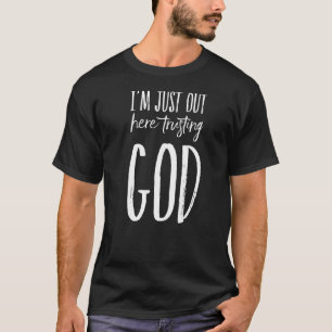 Camiseta Estou aqui confiando em Deus, fé cristã.