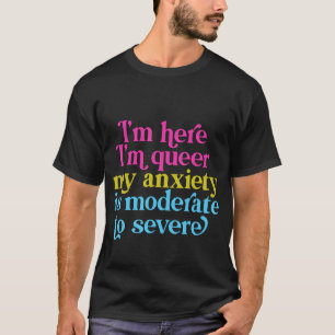 Camiseta Estou aqui... estou mais inquieta... minha ansieda
