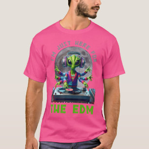 Camiseta Estou Aqui Para A Alienígena Edm Dj Sci-Fi Eletro 