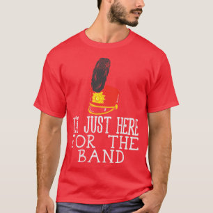 Camiseta Estou Aqui Para A Banda