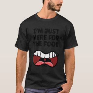 Camiseta Estou aqui para a Comida Cookout, comendo fome