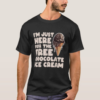 Camiseta Estou aqui para a Cru de Sorvete de chocolate grát