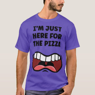 Camiseta Estou Aqui Para A Pizza Engraçada Comendo Comida D