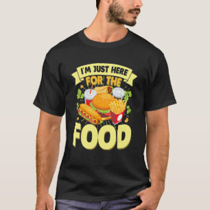 Camiseta Estou aqui para as batatas fritas de Comida rápida