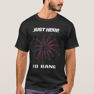 Camiseta Estou Aqui Para Bang 4 De Julho