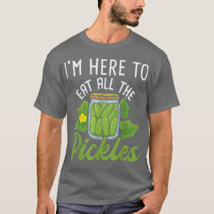 Camiseta Estou aqui para comer todos os picles - picles