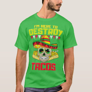 Camiseta Estou Aqui Para Destruir Tacos Comida Mexicana