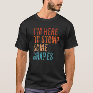 Camiseta Estou aqui para estompar a vinheta de vinho de uva