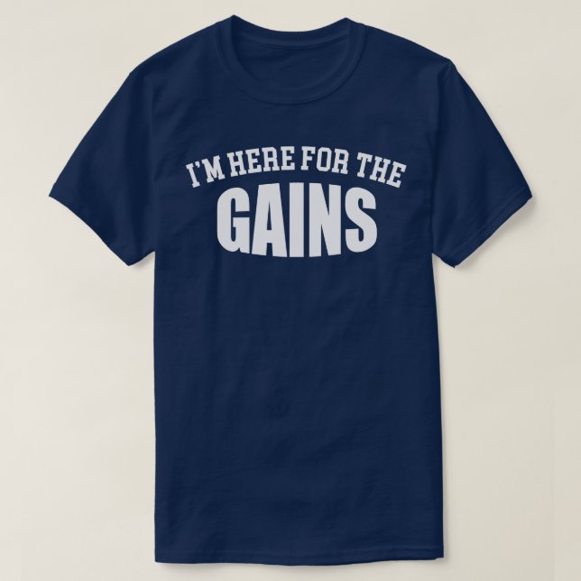 Camiseta Estou Aqui Para Ganhos (Frente do Design)