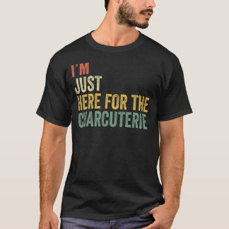Camiseta Estou aqui para o Charcuterie Conselho Cheese Sa