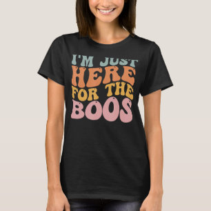 Camiseta Estou aqui para o Dia de as Bruxas engraçado dos B
