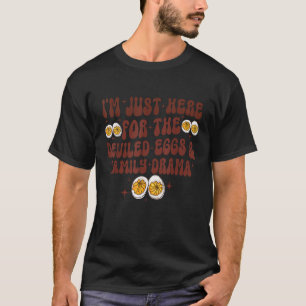 Camiseta Estou aqui para o drama da família de ovos devorad