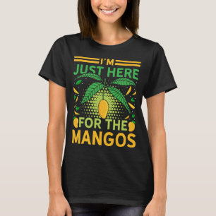 Camiseta Estou aqui para o Fruta Mangos Engraçado