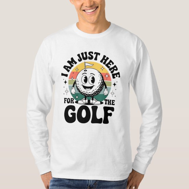 Camiseta Estou aqui para o Golfe... - Engraçado Golfe Retro (Frente)