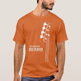 Camiseta Estou aqui para o Guitarista Bass    Player 