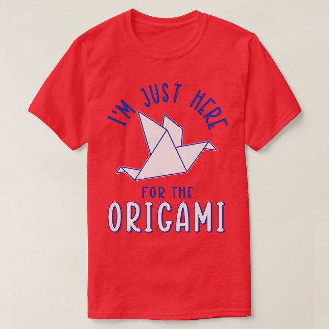 Camiseta Estou Aqui Para O Origami (Frente do Design)