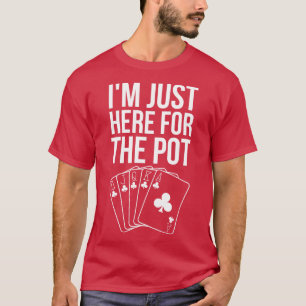 Camiseta Estou Aqui Para O Pote