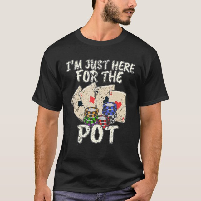 Camiseta Estou aqui para o Pote Cartões de Casino Poker (Frente)