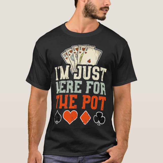 Camiseta Estou Aqui Para O Pote Poker (Frente)