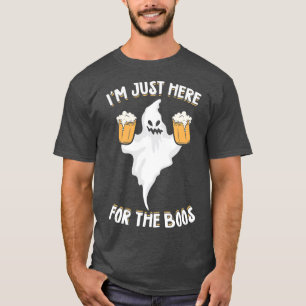 Camiseta Estou Aqui Para O Presente De Cerveja Bebendo Boos