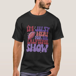 Camiseta Estou Aqui Para O Programa De Meia Hora