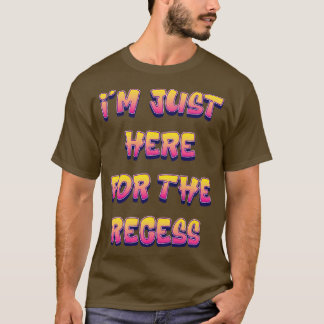 Camiseta Estou Aqui Para O Recess Engraçado De Volta À Esco
