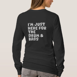 Camiseta estou aqui para o tambor e baixo