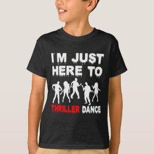 Camiseta Estou aqui para o Thriller Dance Zombie Engraçado